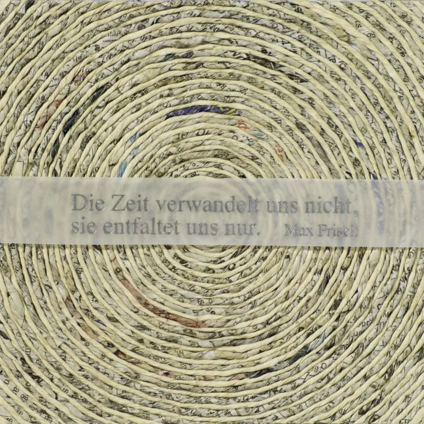 Räder Flechtkarte "Die Zeit verwandelt uns nicht..."